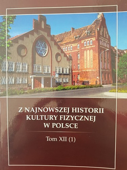 From the recent history of physical culture in Poland. Volume XII (1)