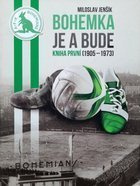 Bohemka is and will be. Book One (1905-1973)