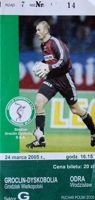 Dyskobolia Grodzisk Wielkopolski - Odra Wodzislaw Slaski Poland Cup (24.03.2005) ticket