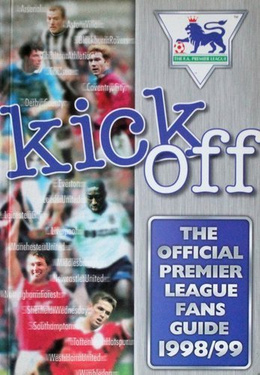 Kick off. The Official Premier League Fans Guide 1998/99