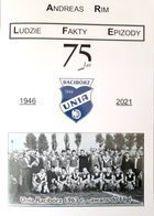 The 75th anniversary of the Unia Racibórz club. People Facts Episodes