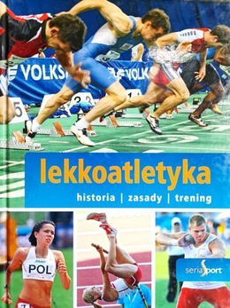 Athletics. History, Rules of play, Training