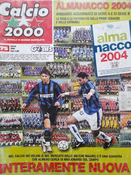 Calcio 2000 Monthly Magazine (nr 75, March 2004). Fans Guide Almanach of Serie A & B Spring Round 2004