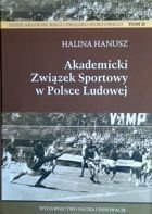 Academic Sports Association in PRL History of AZS Volume II