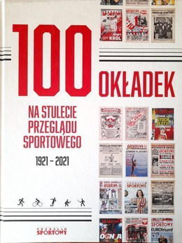 100 covers for the centenary of Przegląd Sportowy 1921-2021
