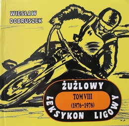 The Speedway league lexicon. Volume VIII (1976-1978)