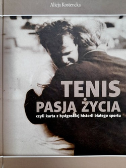 Tennis as a passion for life. A page from the history of white sport in Bydgoszcz