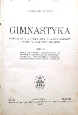 Gymnastics. Methodological handbook for seminars and teacher training courses. Part I (1927)