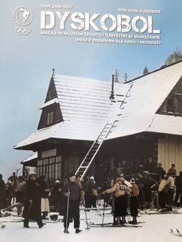 Dyskobol Magazine of Sport and Tourism Museum in Warsaw nr 2 (20)/2024
