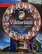 Victorians. About players who wrote the history of the famous club from Plzeň