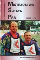 Speedway World Pairs Championship (1968-1976). Speedway history (volume VI)