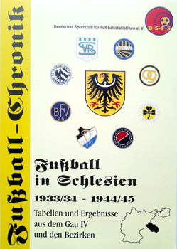 Football Chronicle: Football in Silesia 1933/34-1944/45 (DSFS)