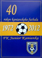40 years of football in Kanianka 1972-2012 (Slovakia)