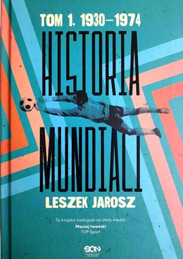 The Mundials History. Volume I 1930-1974