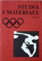Studies and materials Volume VI Olympism, the Polish Olympic Movement and their material testimonies in the collection of the Museum of Sport and Tourism