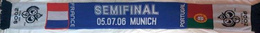 France - Portugal Semifinal of World Cup Germany 2006 (Munich 05.07.06) official scarf