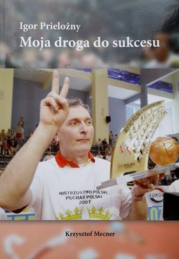 Igor Prielozny. My way to success
