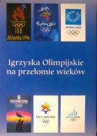 Olympic Games at the turn of century - Polish Team in Atlanta, Nagano, Sydney, Salt Lake City, Athens and Turin