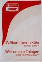 Welcome in Koln. FIFA World Cup 2006