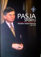 Sport passion. Stanislaw Stefan Paszczyk 1940 - 2008