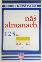 Our Almanach. 125 years of Sokol Nova Paka 1862-1987 (Czech Republic)