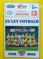 55 years of football club Jiskra Libstat 1948-2003