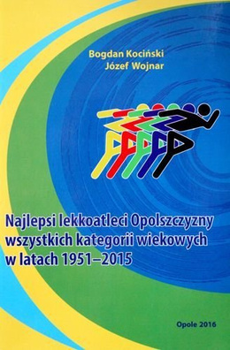 The best athletes of all age categories in Opole Province in years 1951-2015