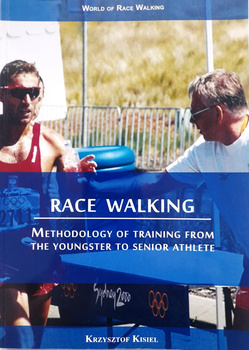 Race walking. Methodology of training from the youngster to senior athlete