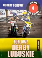 There's nothing like a derby. Speedway derby of Lubuskie - part II (vol 4)