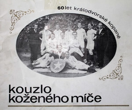 The magic of ball. 60 years football in Dvur Kralove