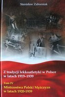 The tradition of athletics in Poland in 1919-1939 (Volume IV)
