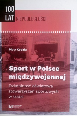 Sports in interwar Poland. Educational activities of sports associations in Łódź